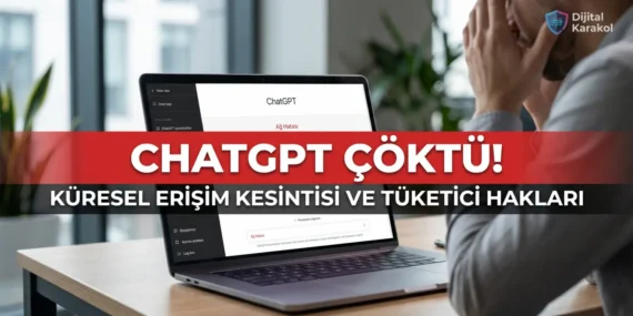 Chatgpt çöktü mü? Küresel çapta erişim sorunu ve tüketici hakları