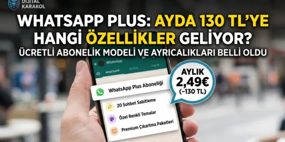 Whatsapp’ta ücretli dönem başlıyor: aylık 130 tl’ye neler değişecek?