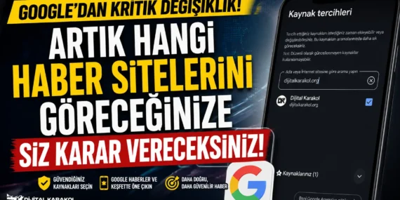 Google’da yeni dönem: artık hangi haber sitelerini görmek i̇stediğinize siz karar vereceksiniz