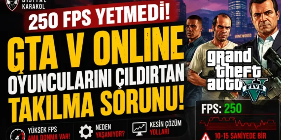 250 fps alıyor ama oyun donuyor: gta v online oyuncuları çözüm arıyor