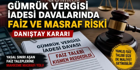 Vergi i̇adesi davasını kazansanız bile masraf ödeyebilirsiniz: danıştay’ın kritik faiz kararı