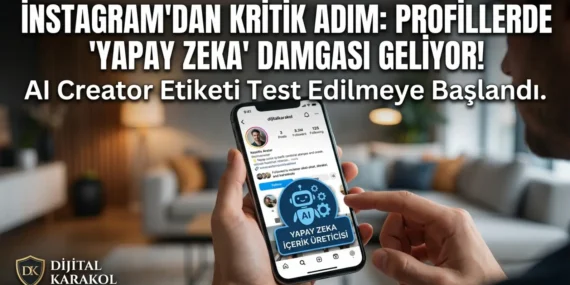 Instagram’da takip ettiğiniz kişi gerçek mi? : ‘ai creator’ etiketi hakkında bilmeniz gerekenler