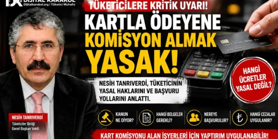 Kartla ödemede komisyon tartışması: nesih tanrıverdi’den tüketicilere uyarı