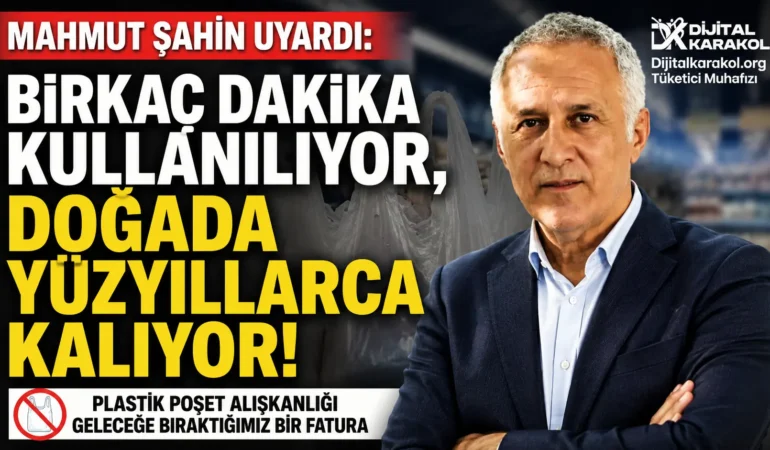 Mahmut şahin uyardı: birkaç dakika kullanılıyor, doğada yüzyıllarca kalıyor