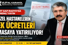 Tüketiciler birliği genel başkan vekili nesih tanrıverdi’nin trt gap radyo’da özel hastanelerin tüketicilerden aldığı ek hizmet bedelleri hakkında açıklama yapacağını duyuran dijital karakol manşet görseli.