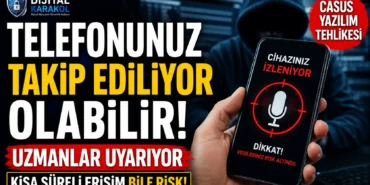 Telefon takip yazılımları ve dijital casusluk riskine karşı hazırlanan uyarı görseli. Uzmanlar, akıllı telefonların fiziksel erişim ve sahte uygulamalar nedeniyle hedef alınabileceğini belirtiyor.