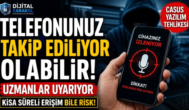 Telefonunuz takip ediliyor olabilir mi? Uzmanlardan kritik dijital güvenlik uyarısı