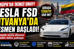 Tesla’nın fsd sistemi litvanya’da resmi onay aldı. Avrupa’daki genişleme süreci türkiye için de beklentileri artırdı.