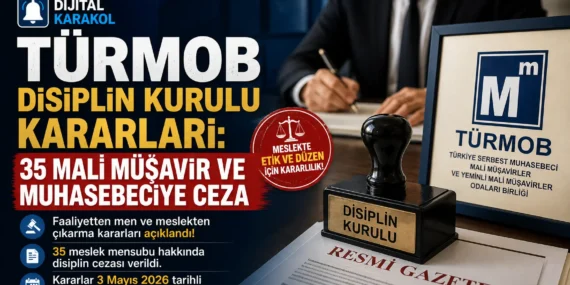 Türmob disiplin kurulu kararları: 35 mali müşavir ve muhasebeciye ceza