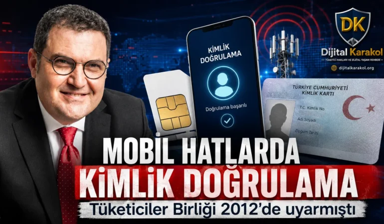 Mobil hatlarda kimlik doğrulama dönemi: tüketiciler birliği 2012’de uyarmıştı