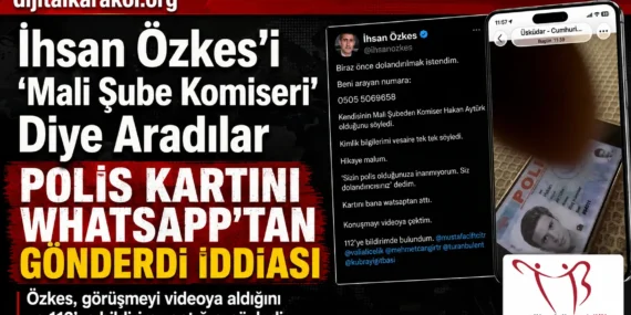 Polis kimliği dolandırıcılığı uyarısı: “mali şubeden komiserim” diyerek aradılar