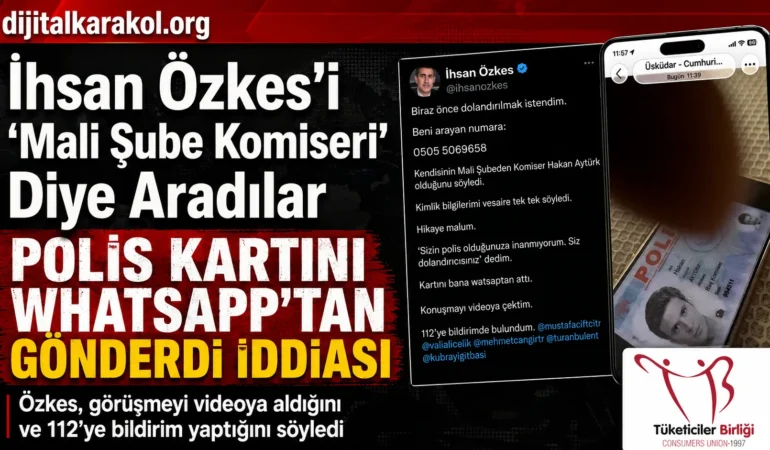Polis kimliği dolandırıcılığı uyarısı: “mali şubeden komiserim” diyerek aradılar