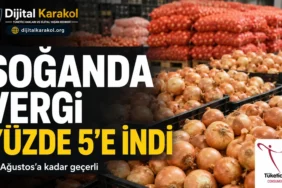 Kuru soğan ithalatında gümrük vergisi 31 ağustos 2026’ya kadar yüzde 5’e indirildi.