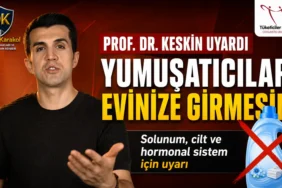Prof. Dr. Muhammed keskin, yumuşatıcıların solunum, cilt ve hormonal sistem üzerindeki etkilerine karşı tüketicileri uyardı.