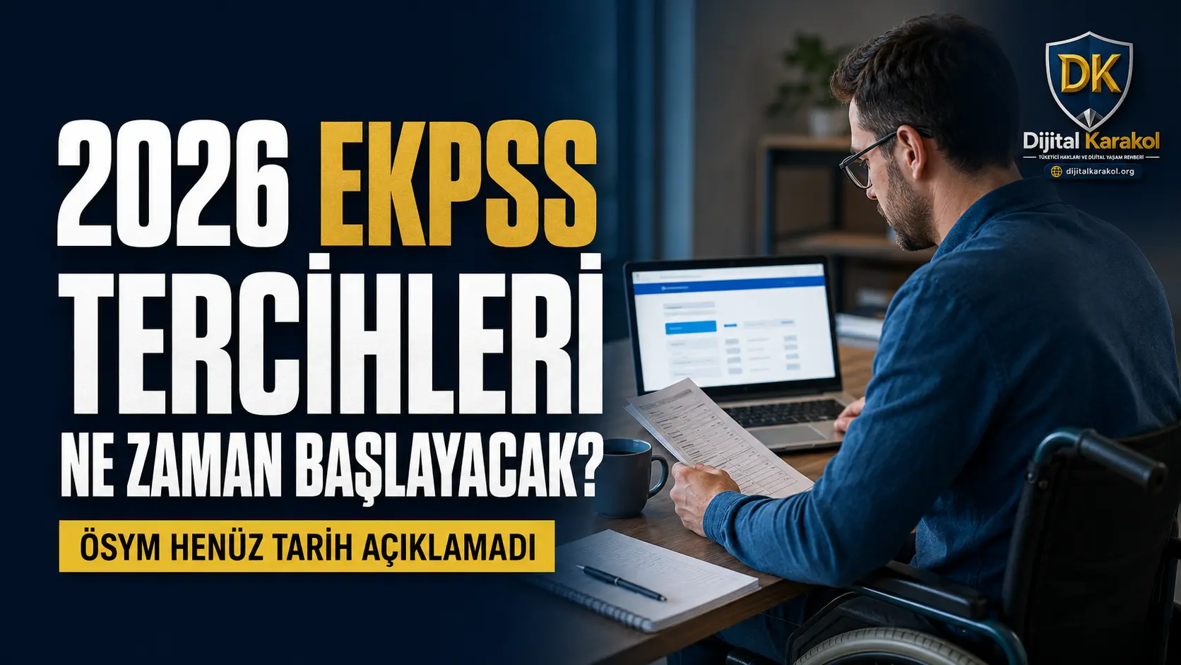 2026 EKPSS tercihleri ne zaman başlayacak? ÖSYM henüz tarih açıklamadı